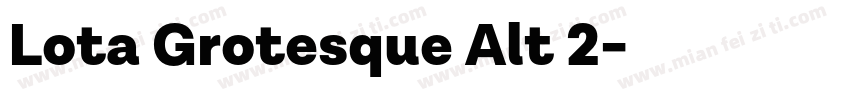 Lota Grotesque Alt 2字体转换